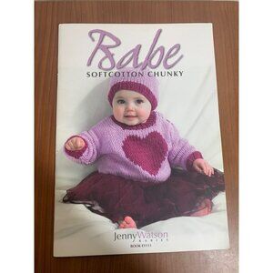 Jenny Watson Babe Book EY111 Babe Softcotton Chunky 2014 Knitting DIY Crafts